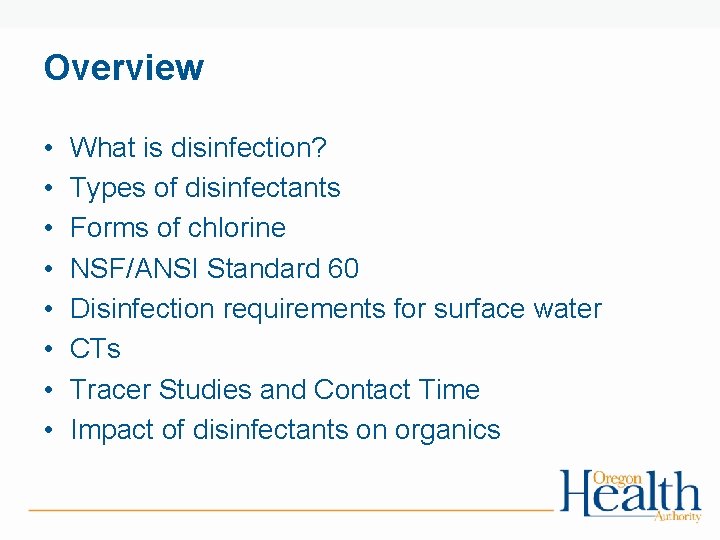 Overview • • What is disinfection? Types of disinfectants Forms of chlorine NSF/ANSI Standard
