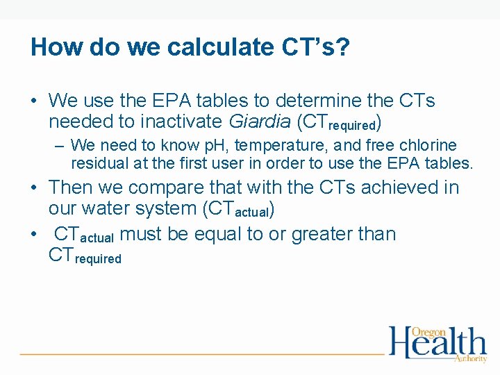 How do we calculate CT’s? • We use the EPA tables to determine the