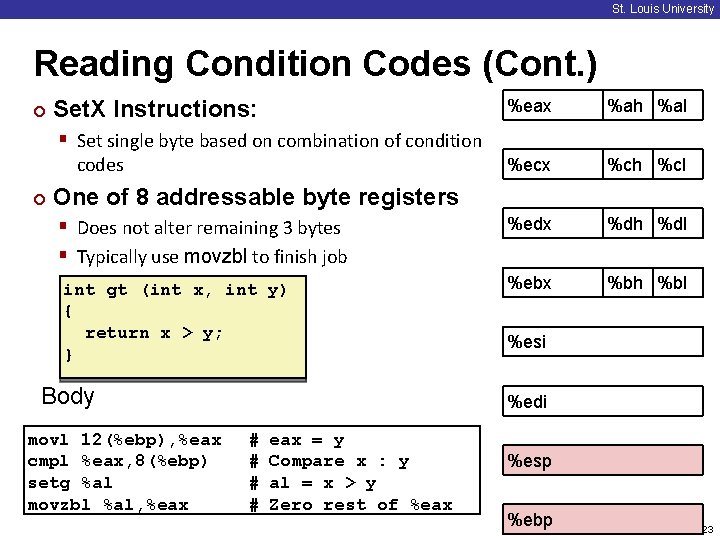 St. Louis University Reading Condition Codes (Cont. ) ¢ %eax %ah %al %ecx %ch