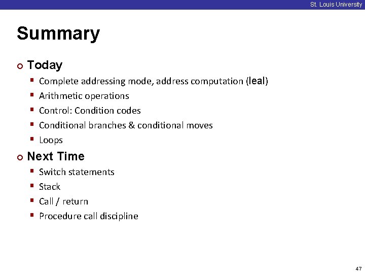 St. Louis University Summary ¢ Today § § § ¢ Complete addressing mode, address