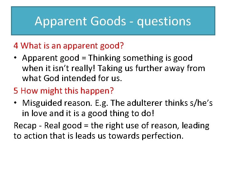 Apparent Goods - questions 4 What is an apparent good? • Apparent good =