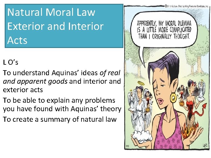 Natural Moral Law Exterior and Interior Acts L O’s To understand Aquinas’ ideas of