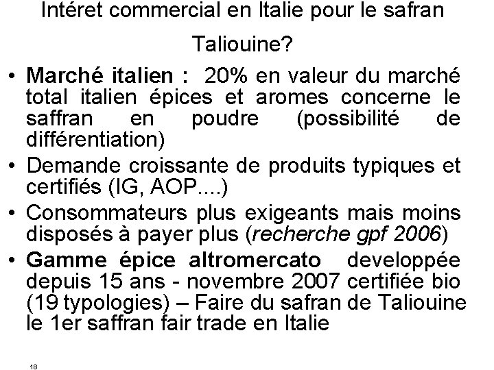 Intéret commercial en Italie pour le safran • • Taliouine? Marché italien : 20%