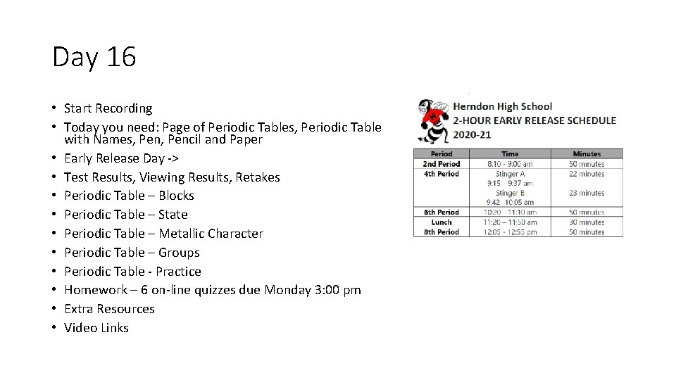 Day 16 • Start Recording • Today you need: Page of Periodic Tables, Periodic
