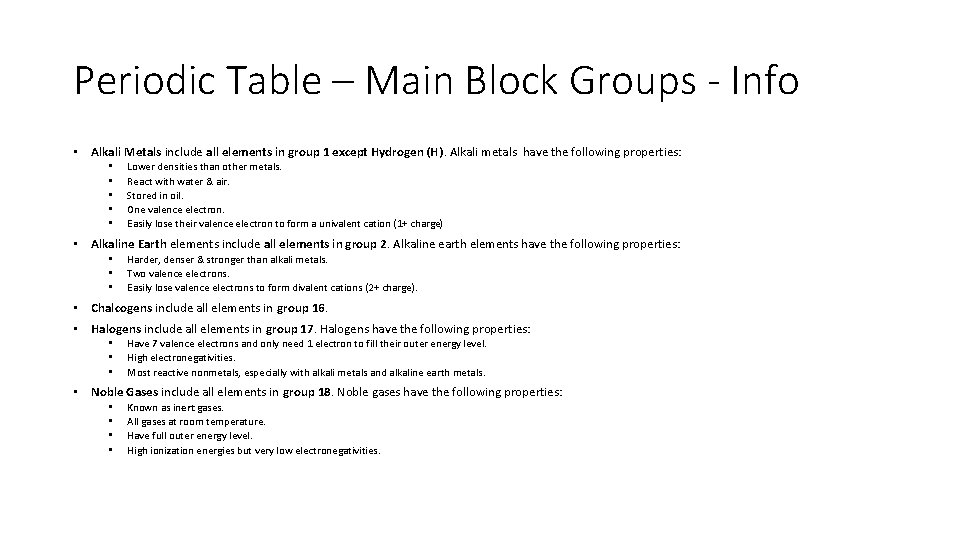 Periodic Table – Main Block Groups - Info • Alkali Metals include all elements