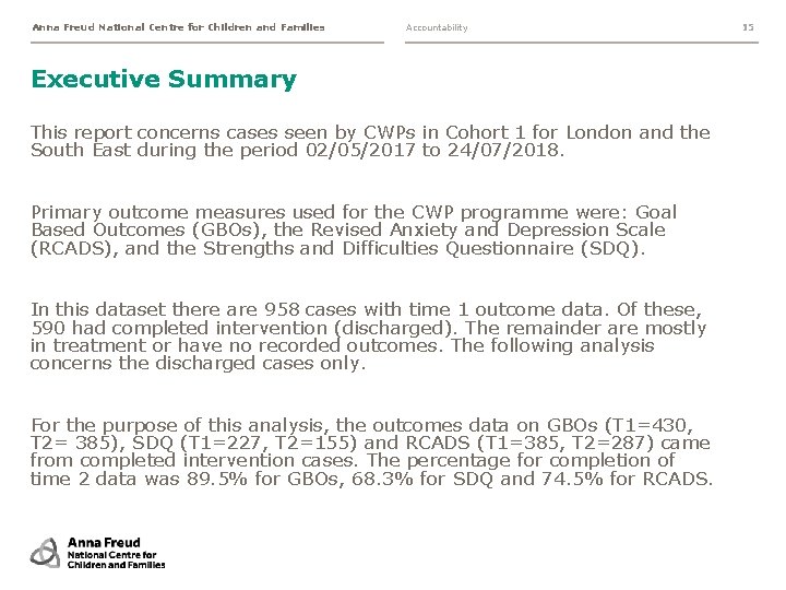 Anna Freud National Centre for Children and Families Accountability Executive Summary This report concerns Anna Freud National Centre for Children and Families Accountability Executive Summary This report concerns