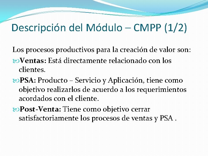 Descripción del Módulo – CMPP (1/2) Los procesos productivos para la creación de valor