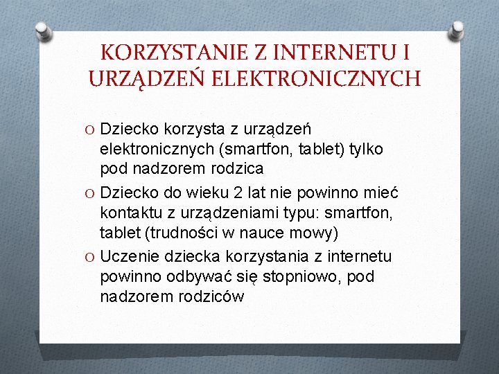 KORZYSTANIE Z INTERNETU I URZĄDZEŃ ELEKTRONICZNYCH O Dziecko korzysta z urządzeń elektronicznych (smartfon, tablet)