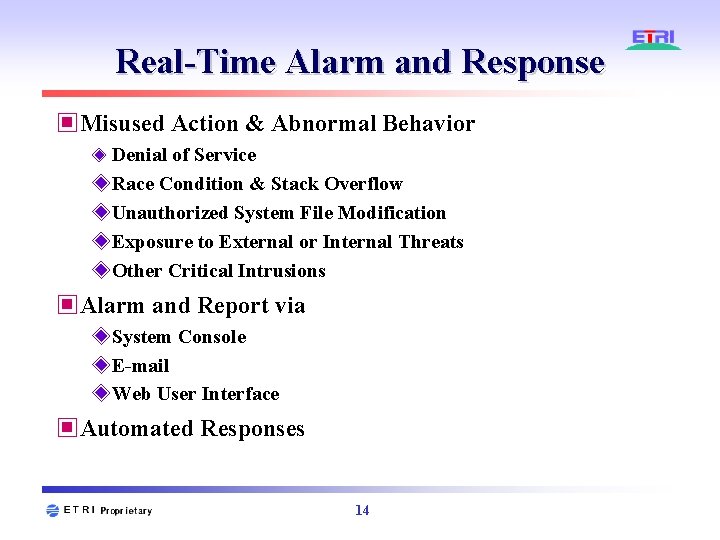 Real-Time Alarm and Response ▣Misused Action & Abnormal Behavior ◈ Denial of Service ◈Race Real-Time Alarm and Response ▣Misused Action & Abnormal Behavior ◈ Denial of Service ◈Race