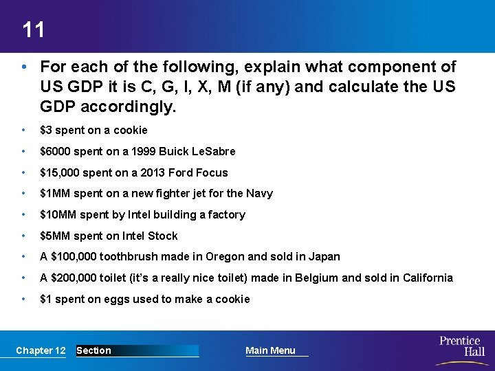 11 • For each of the following, explain what component of US GDP it