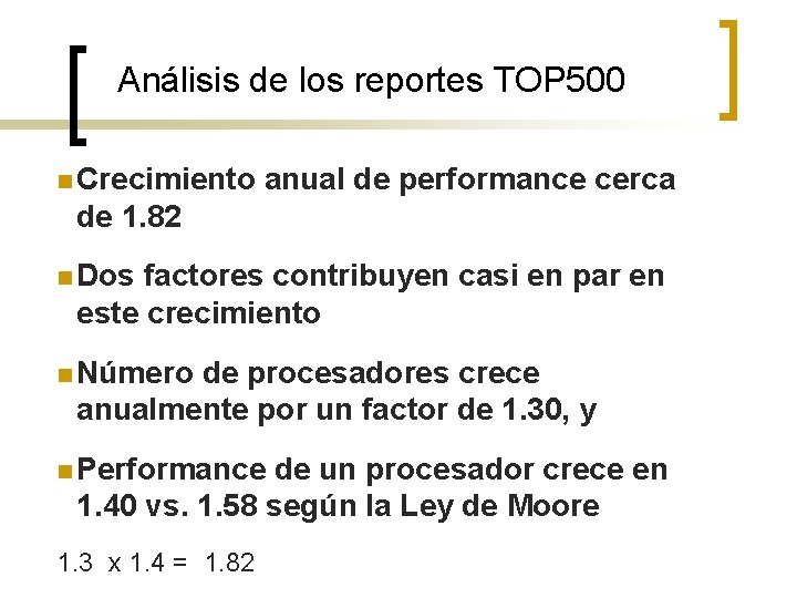 Análisis de los reportes TOP 500 n Crecimiento anual de performance cerca de 1.