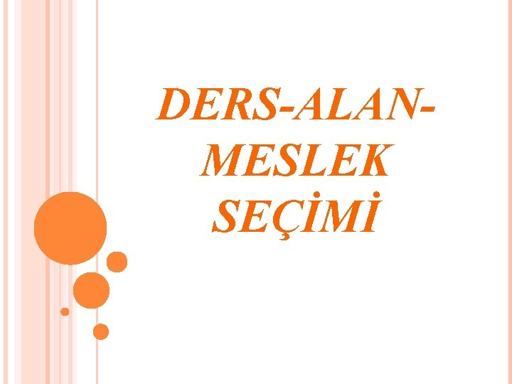 DERS-ALANMESLEK SEÇİMİ 