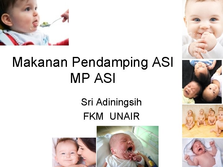 Makanan Pendamping ASI MP ASI Sri Adiningsih FKM UNAIR 