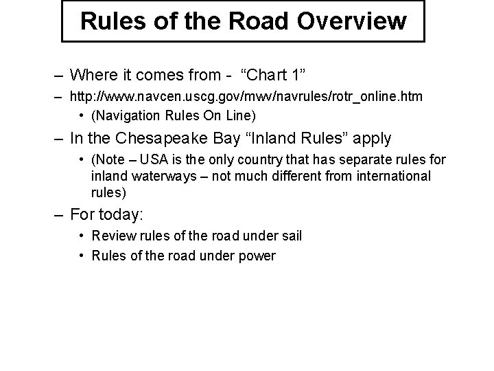 Rules of the Road Overview – Where it comes from - “Chart 1” –