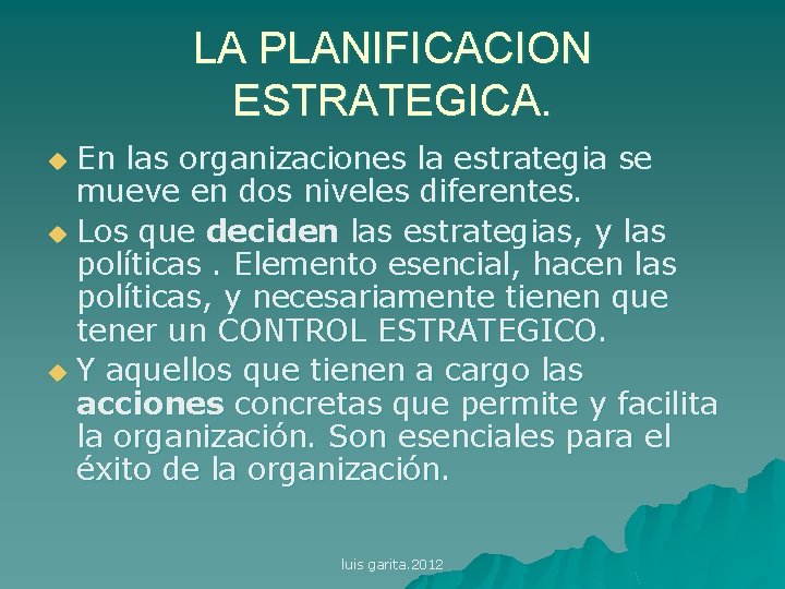 Planificacin estratgica un enfoque hacia la gestin institucional