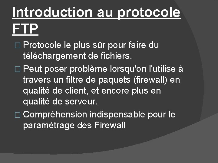 Introduction au protocole FTP � Protocole le plus sûr pour faire du téléchargement de