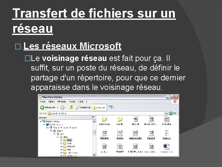 Transfert de fichiers sur un réseau � Les réseaux Microsoft �Le voisinage réseau est