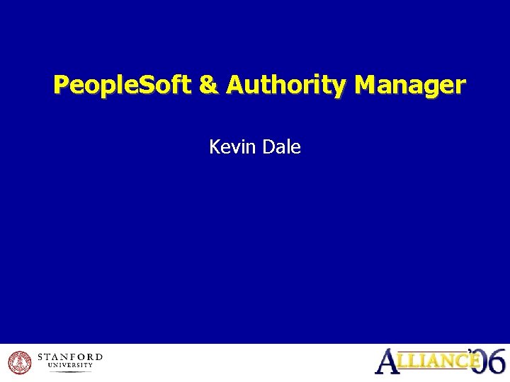 People. Soft & Authority Manager Kevin Dale 