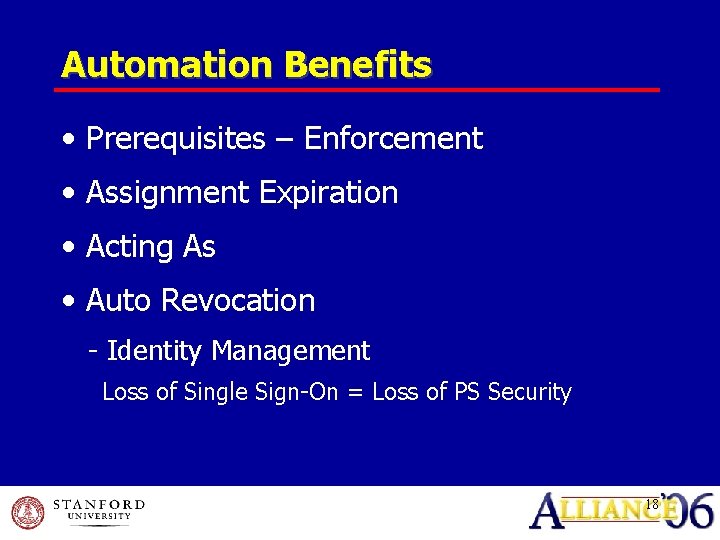 Automation Benefits • Prerequisites – Enforcement • Assignment Expiration • Acting As • Auto