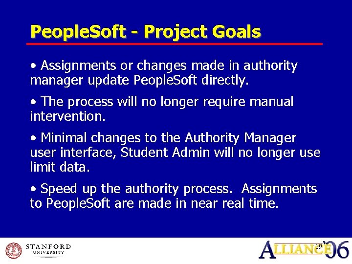 People. Soft - Project Goals • Assignments or changes made in authority manager update