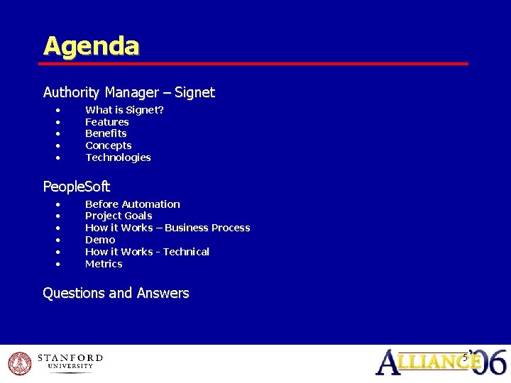 Agenda Authority Manager – Signet • • • What is Signet? Features Benefits Concepts