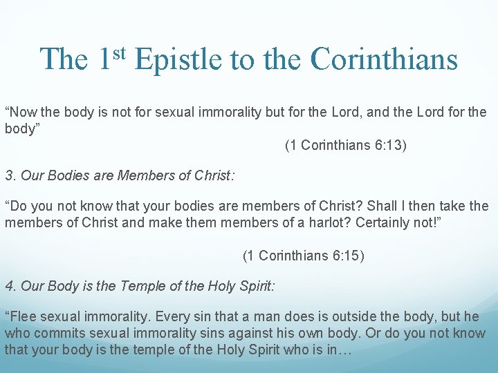 The 1 st Epistle to the Corinthians “Now the body is not for sexual