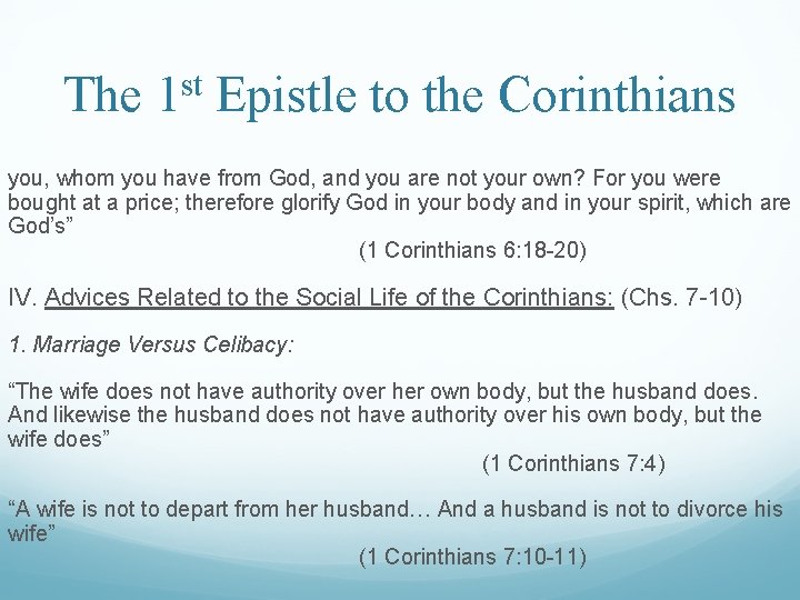 The 1 st Epistle to the Corinthians you, whom you have from God, and