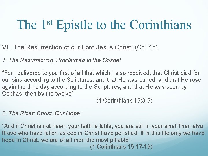 The 1 st Epistle to the Corinthians VII. The Resurrection of our Lord Jesus