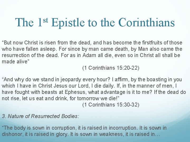 The 1 st Epistle to the Corinthians “But now Christ is risen from the