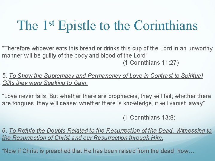 The 1 st Epistle to the Corinthians “Therefore whoever eats this bread or drinks