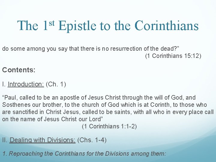 The 1 st Epistle to the Corinthians do some among you say that there