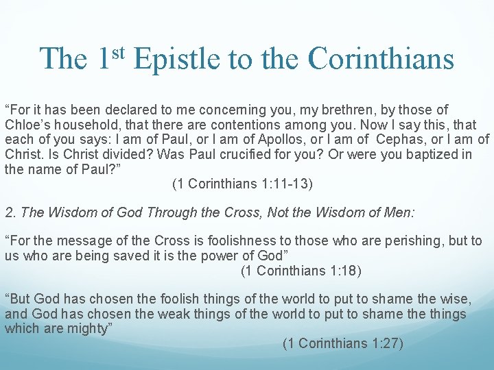 The 1 st Epistle to the Corinthians “For it has been declared to me