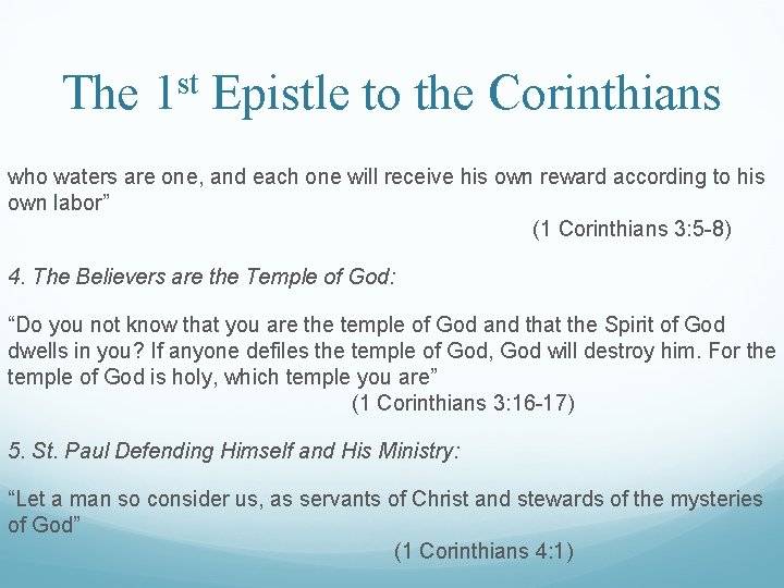 The 1 st Epistle to the Corinthians who waters are one, and each one