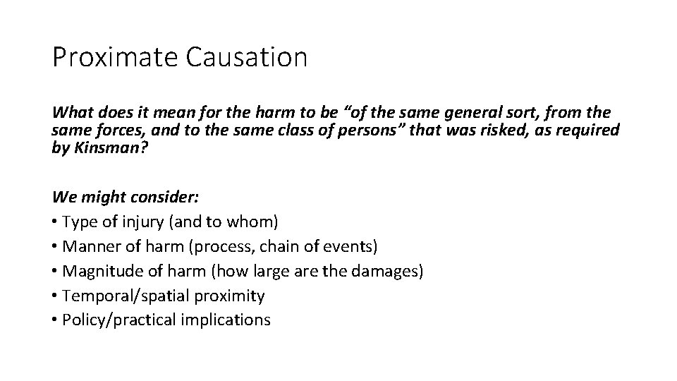 Proximate Causation What does it mean for the harm to be “of the same
