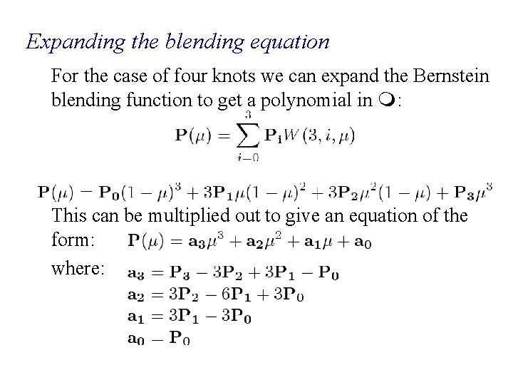 Expanding the blending equation For the case of four knots we can expand the