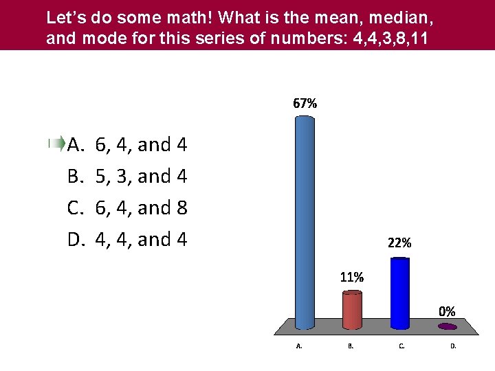 Let’s do some math! What is the mean, median, and mode for this series