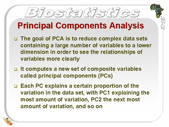 Principal Components Analysis q The goal of PCA is to reduce complex data sets Principal Components Analysis q The goal of PCA is to reduce complex data sets