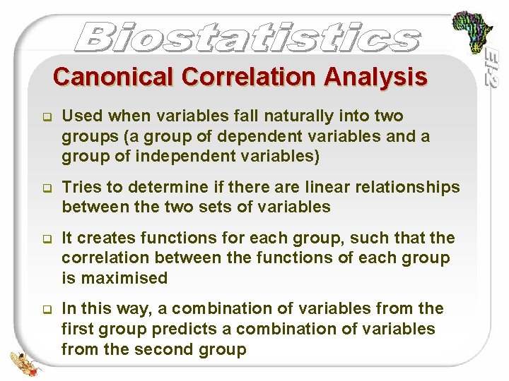 Canonical Correlation Analysis q Used when variables fall naturally into two groups (a group Canonical Correlation Analysis q Used when variables fall naturally into two groups (a group