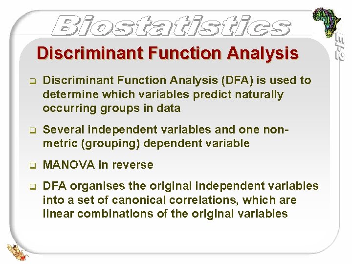 Discriminant Function Analysis q Discriminant Function Analysis (DFA) is used to determine which variables Discriminant Function Analysis q Discriminant Function Analysis (DFA) is used to determine which variables