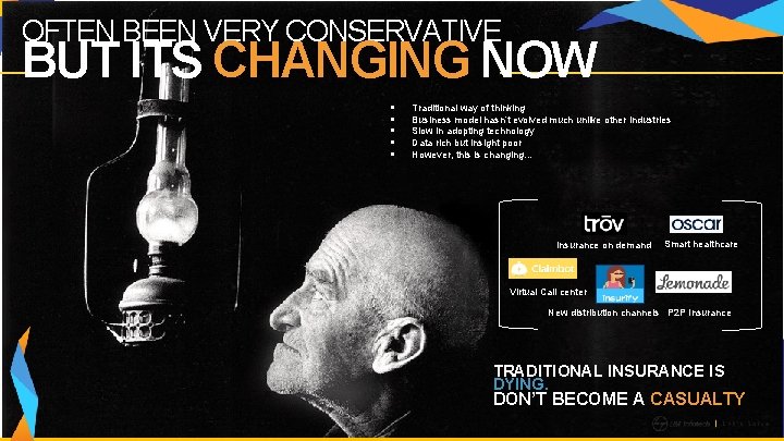 OFTEN BEEN VERY CONSERVATIVE BUT ITS CHANGING NOW § § § Traditional way of
