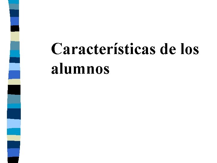 Características de los alumnos 