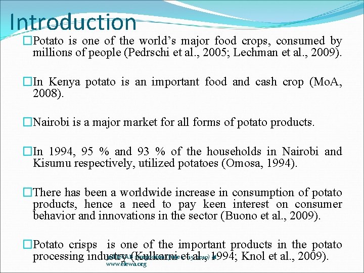 Introduction �Potato is one of the world’s major food crops, consumed by millions of