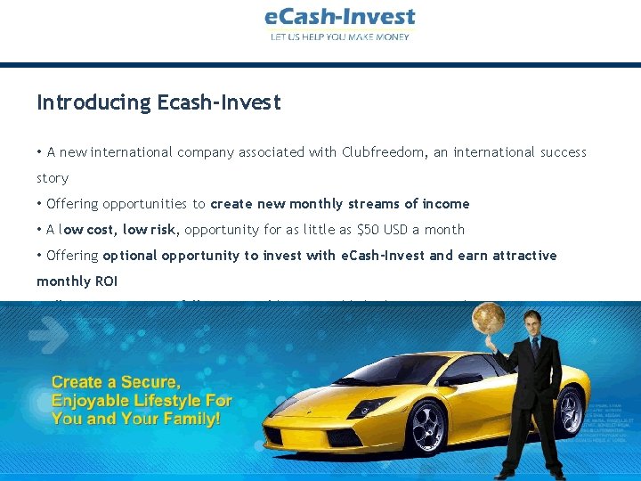 Introducing Ecash-Invest • A new international company associated with Clubfreedom, an international success story