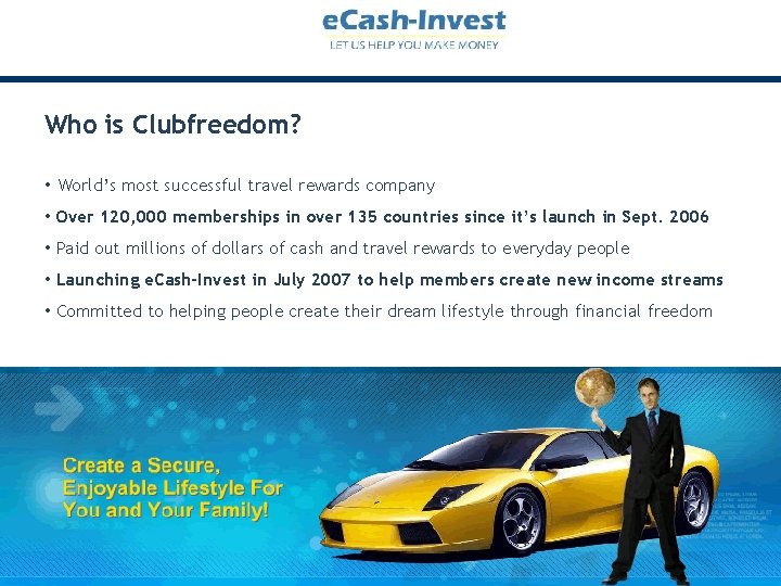 Who is Clubfreedom? • World’s most successful travel rewards company • Over 120, 000