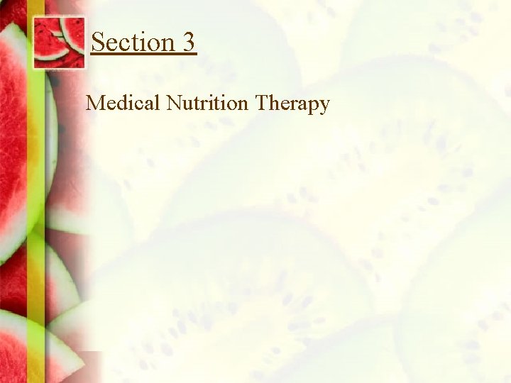 Section 3 Medical Nutrition Therapy 