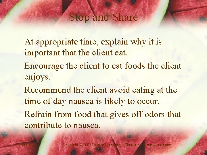 Stop and Share At appropriate time, explain why it is important that the client