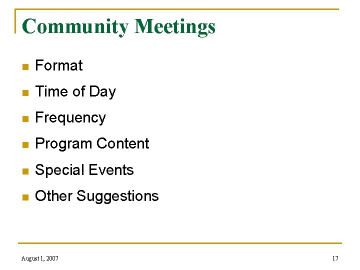 Community Meetings n Format n Time of Day n Frequency n Program Content n