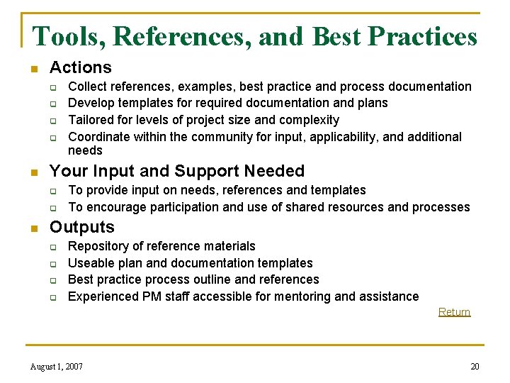 Tools, References, and Best Practices n Actions q q n Your Input and Support