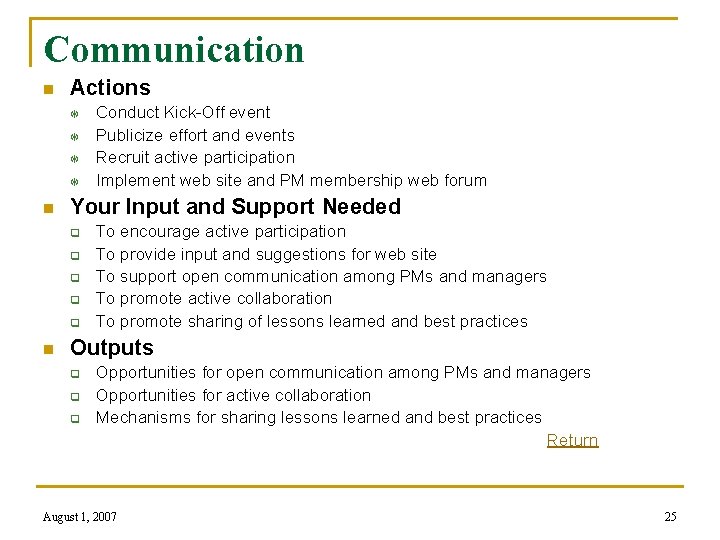 Communication n Actions T T n Your Input and Support Needed q q q