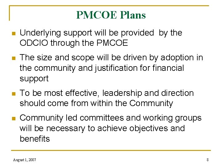 PMCOE Plans n Underlying support will be provided by the ODCIO through the PMCOE